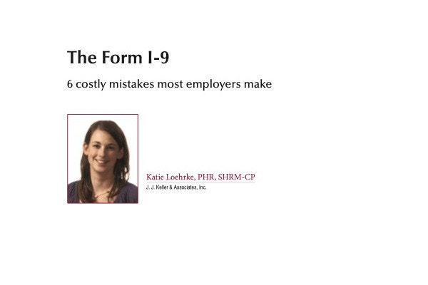 The Form I-9: 6 Costly Mistakes Most Employers Make